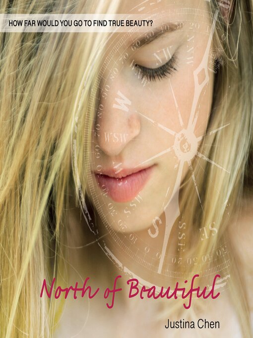 Title details for North of Beautiful by Justina Chen - Available